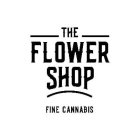 THE FLOWER SHOP FINE CANNABIS