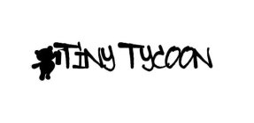 TINY TYCOON