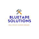 BLUETAPE SOLUTIONS REAL ESTATE CLOSING REPAIRS