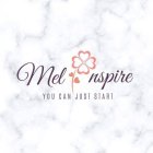 MELINSPIRE YOU CAN JUST START