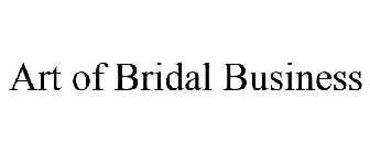ART OF BRIDAL BUSINESS