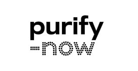 PURIFY NOW