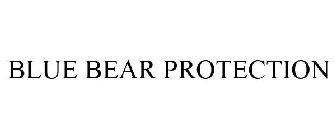 BLUE BEAR PROTECTION