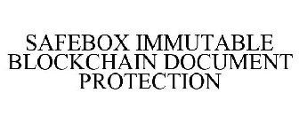 SAFEBOX IMMUTABLE BLOCKCHAIN DOCUMENT PROTECTION