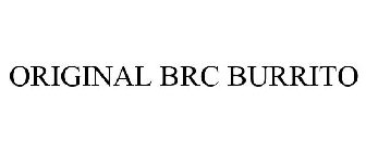 ORIGINAL BRC BURRITO