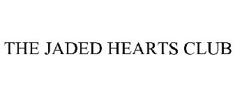 THE JADED HEARTS CLUB
