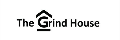 THE GRIND HOUSE