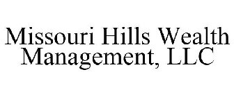 MISSOURI HILLS WEALTH MANAGEMENT, LLC