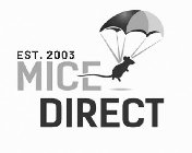 MICE DIRECT EST. 2003