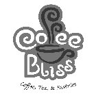 COFFEE BLISS COFFEE, TEA, & PASTRIES