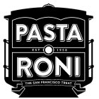 PASTA RONI EST 1958 THE SAN FRANCISCO TREAT