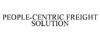 PEOPLE-CENTRIC FREIGHT SOLUTIONS