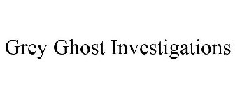 GREY GHOST INVESTIGATIONS
