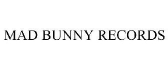 MAD BUNNY RECORDS