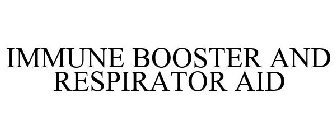 IMMUNE BOOSTER AND RESPIRATOR AID