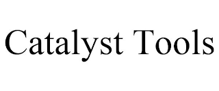 CATALYST TOOLS