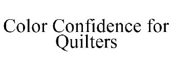 COLOR CONFIDENCE FOR QUILTERS