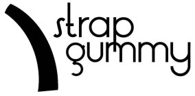 STRAP GUMMY