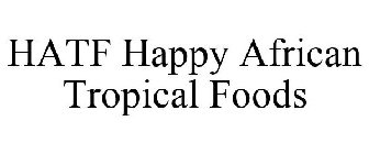 HATF HAPPY AFRICAN TROPICAL FOODS