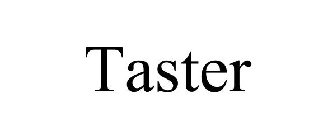 TASTER