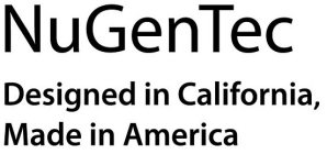 NUGENTEC DESIGNED IN CALIFORNIA, MADE IN AMERICA