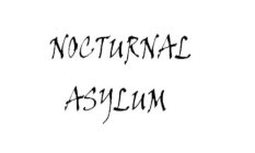 NOCTURNAL ASYLUM