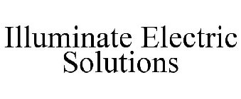 ILLUMINATE ELECTRIC SOLUTIONS
