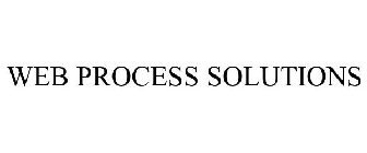 WEB PROCESS SOLUTIONS