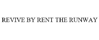 REVIVE BY RENT THE RUNWAY