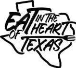 EAT IN THE HEART OF TEXAS