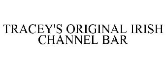 TRACEY'S ORIGINAL IRISH CHANNEL BAR