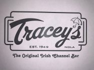 TRACEY'S ORIGINAL IRISH CHANNEL BAR EST.1949 NOLA