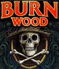 BURN WOOD