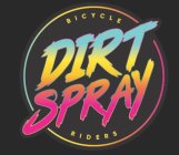 DIRTSPRAY BICYCLE RIDERS