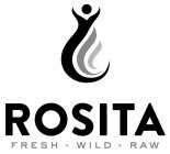 ROSITA FRESH WILD RAW