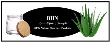 BHN BEAUTIFULLY SIMPLE 100% NATURAL SKIN CARE PRODUCTS