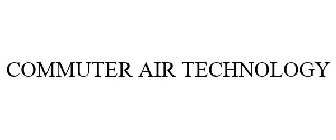 COMMUTER AIR TECHNOLOGY