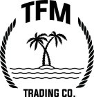 TFM TRADING CO.