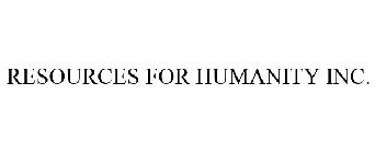 RESOURCES FOR HUMANITY INC.