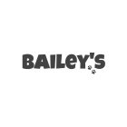 BAILEY'S