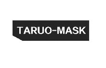 TARUO-MASK