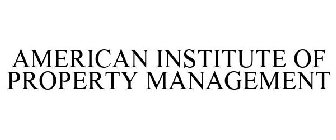 AMERICAN INSTITUTE OF PROPERTY MANAGEMENT
