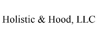 HOLISTIC & HOOD, LLC