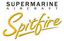 SUPERMARINE AIRCRAFT SPITFIRE