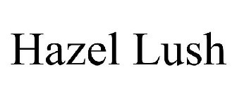 HAZEL LUSH