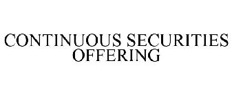CONTINUOUS SECURITIES OFFERING