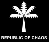 REPUBLIC OF CHAOS