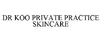 DR KOO PRIVATE PRACTICE SKINCARE