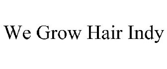 WE GROW HAIR INDY
