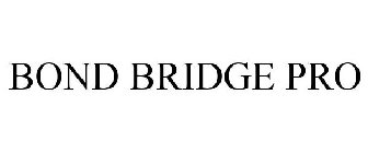 BOND BRIDGE PRO